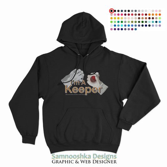 Im A Keeper Hoodie